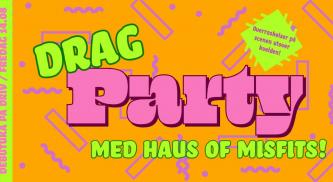 DebutUKA: Drag-party med Haus of Misfits